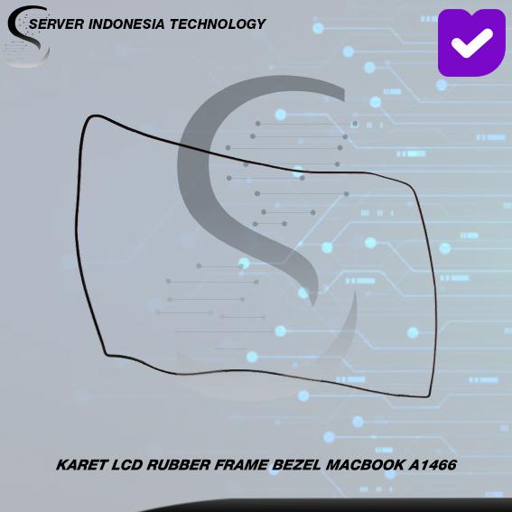 Gambar KARET LCD RUBBER FRAME BEZEL MACBOOK A1466 A1706 A2337 A2338 A1989 dari SERVER INDONESIA TECHNOLOGY TOPED Kota Administrasi Jakarta Barat Tokopedia