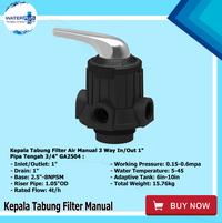 Gambar Kepala Tabung Filter Air Manual 3 Way Inlet/Outlet 1" GA2504 - GA2504 dari Filter Air Waterpro Kota Administrasi Jakarta Barat 3 Tokopedia