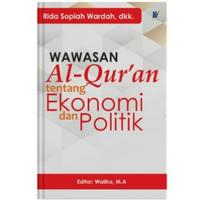 Gambar Wawasan Al-Qur’an Tentang Ekonomi Dan Politik, Penulis : Rida Sopiah W dari tokowawasanilmubms Kota Yogyakarta 1 Tokopedia