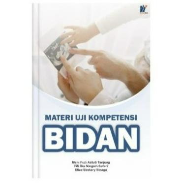 Gambar Materi Uji Kompetensi Bidan, Penulis : Meni Fuzi Astuti Tanjung, dkk. dari tokowawasanilmubms Kota Yogyakarta Tokopedia