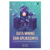 Gambar Data Mining dan Aplikasinya: Contoh Kasus di Industri Manufaktur dari tokowawasanilmubms Kota Yogyakarta 1 Tokopedia