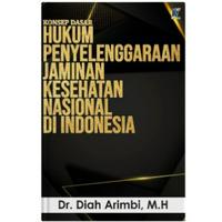 Gambar Konsep Dasar Hukum Penyelenggaraan Jaminan Kesehatan Nasional di Indon dari tokowawasanilmubms Kota Yogyakarta 1 Tokopedia