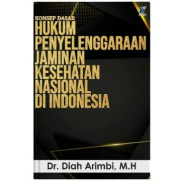 Gambar Konsep Dasar Hukum Penyelenggaraan Jaminan Kesehatan Nasional di Indon dari tokowawasanilmubms Kota Yogyakarta Tokopedia