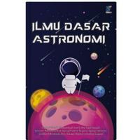Gambar Ilmu Dasar Astronomi, Penulis : Pandu Pribadi, Muhammad Arief, Abu Yaz dari tokowawasanilmubms Kota Yogyakarta 1 Tokopedia