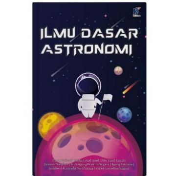 Gambar Ilmu Dasar Astronomi, Penulis : Pandu Pribadi, Muhammad Arief, Abu Yaz dari tokowawasanilmubms Kota Yogyakarta Tokopedia