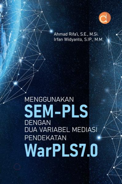Buku Menggunakan SEM-PLS dengan Dua Variabel Mediasi Pendekatan WarPLS 1