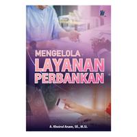 Gambar Mengelola Layanan Perbankan, Penulis : A. Khoirul Anam dari tokowawasanilmubms Kota Yogyakarta 1 Tokopedia