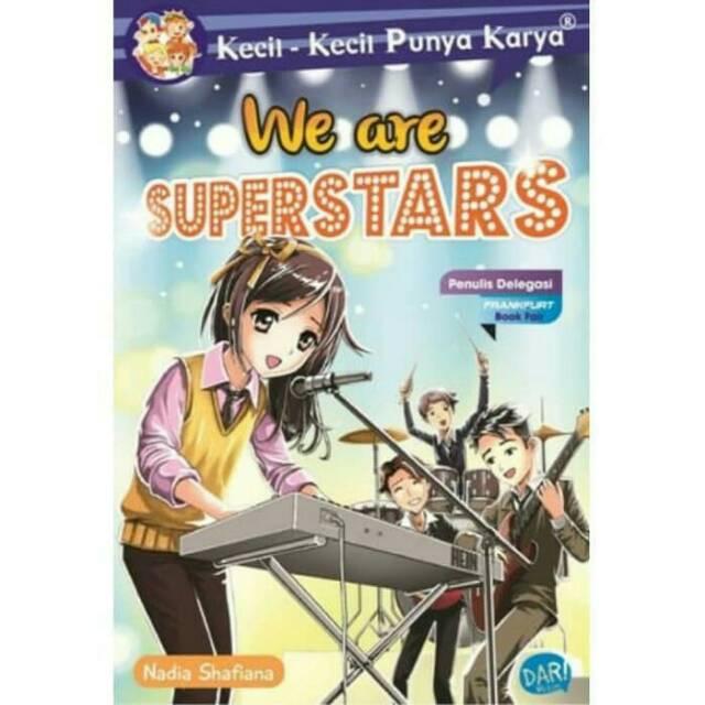 Gambar Buku Anak KKPK: We Are Superstars -  Novel Karya Penulis Cilik dari Mizanstore Jakarta Kota Depok Tokopedia