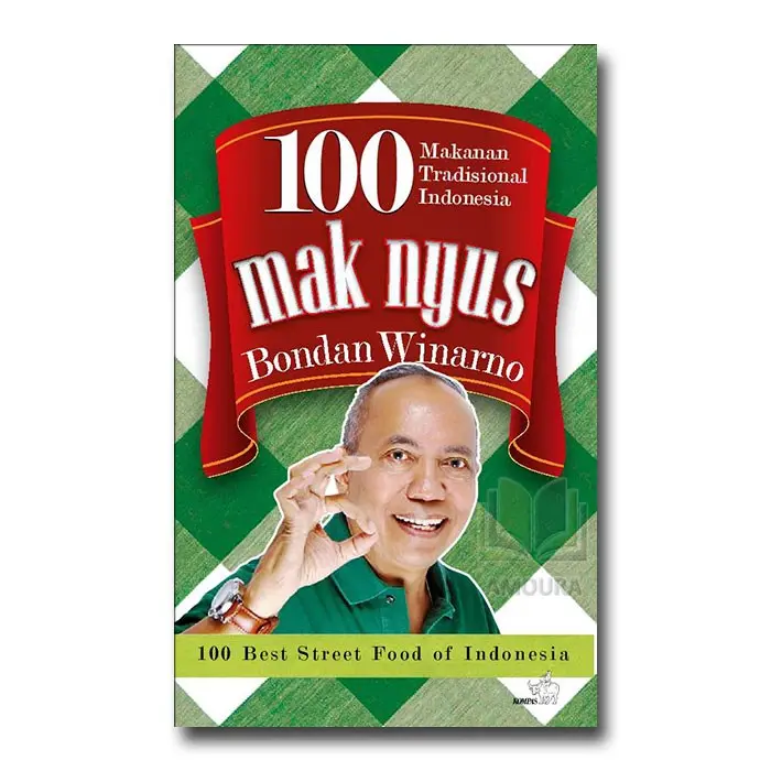 Menu Masakan 100 Makanan Tradisional Indonesia Mak Nyus Bondan Winarno