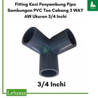 Gambar Fitting Keni Penyambung Pipa Sambungan PVC Tee Sudut Cabang 3 Uk 3/4 dari CV Leluasa Kab. Bandung Barat 4 Tokopedia