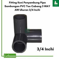 Gambar Fitting Keni Penyambung Pipa Sambungan PVC Tee Sudut Cabang 3 Uk 3/4 dari CV Leluasa Kab. Bandung Barat 5 Tokopedia