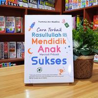 Gambar CARA TERBAIK RASULLULLAH SAW MENDIDIK ANAK MENJADI PRIBADI SUKSES dari Forum Edukasi Official Shop Kab. Bantul 4 Tokopedia