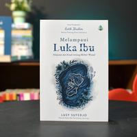 Gambar PO Buku Pengembangan Diri - Melampaui Luka Ibu - Lusy Sutedjo dari BumifiksiJogjakarta Kab. Sleman 5 Tokopedia