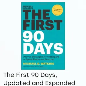 The First 90 Days, Updated and Expanded - Michael Watkins