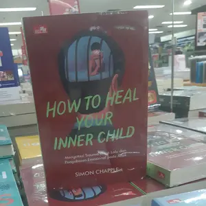 Buku How To Heal Your Inner Child By Simon Chapple