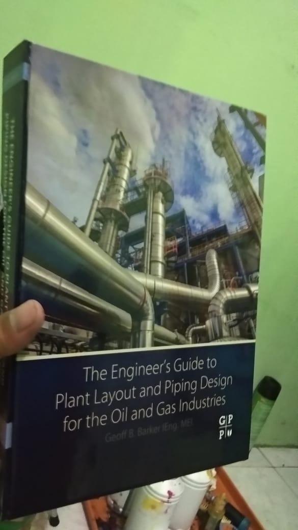 Jual The Engineer's Guide to Plant Layout and Piping Design for the Oil ...