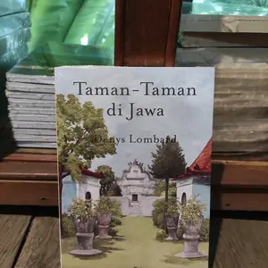 Taman-Taman di Jawa / Gardens in Java (Dwi Bahasa) by Denys Lombard