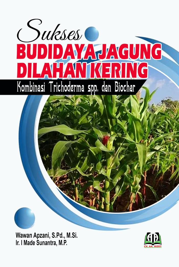 Gambar SUKSES BUDIDAYA JAGUNG DILAHAN KERING: Kombinasi Trichoderma spp. dan dari Griya Pintar Rizky Kota Cilegon Tokopedia