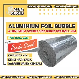 ALUMINIUM FOIL BUBBLE ALUMUNIUM DOUBLE SIDE BUBLE PER ROLL 25M