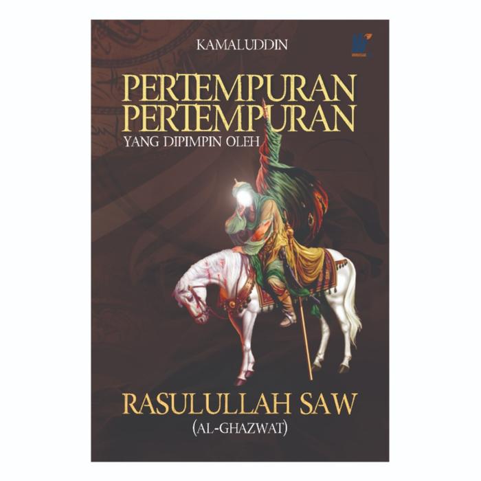 Gambar Pertempuran-pertempuran Yang dipimpin oleh Rasulullah SAW (Al-Ghazwat) dari tokowawasanilmubms Kota Yogyakarta Tokopedia