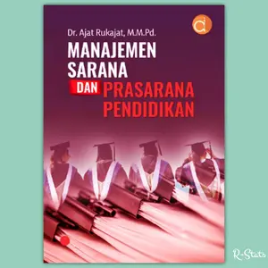Buku Manajemen Sarana dan Prasarana Pendidikan - Ajat Rukajat