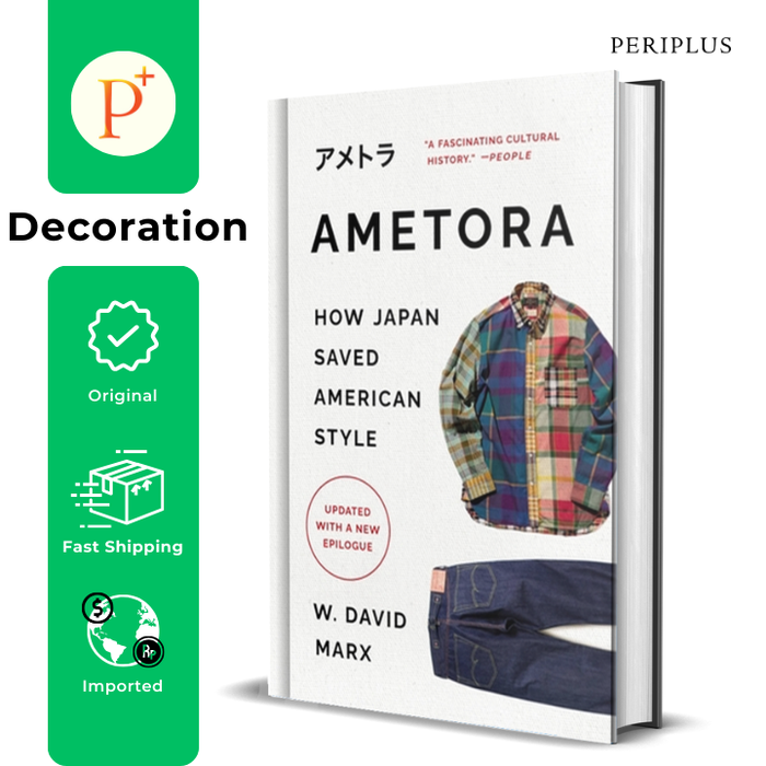 Gambar Ametora: How Japan Saved American Style - 9781541604339 dari Periplus Bookshop_NEW Kota Administrasi Jakarta Timur Tokopedia