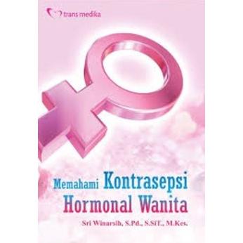 Memahami Kontrasepsi Hormonal Wanita