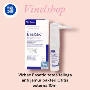 Virbac Easotic Tetes Telinga Anti Jamur & Otitis External Dog 10ml