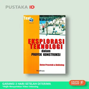 Buku Eksplorasi Teknologi Dalam Proyek Konstruksi: Beton Pracetak