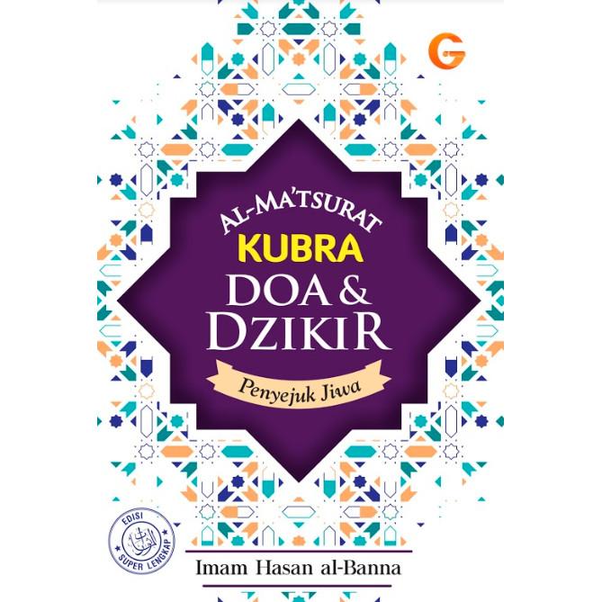 Gambar Al-Matsurat Kubra Doa dan Dzikir Penyejuk Jiwa Imam Hasan Al Banna Original Al Masurat Kubro Do'a Zikir Hassan Al Bana ORI dari Yafazaka Kota Depok Tokopedia