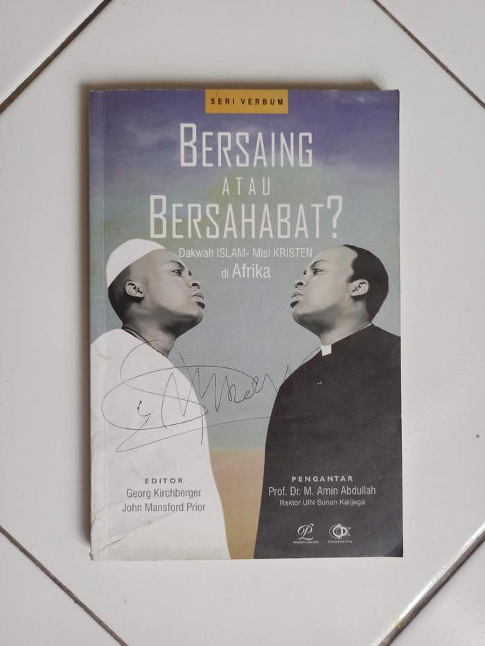 Gambar Bersaing Atau Bersahabat: Dakwah ISLAM - Misi KRISTEN di Afrika dari Toko Buku Bekas Aksiku Kota Administrasi Jakarta Timur Tokopedia