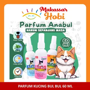 Bul Bul Parfum Kucing 60 ml Non Alkohol AMAN Wangi Tahan Lama Parfume