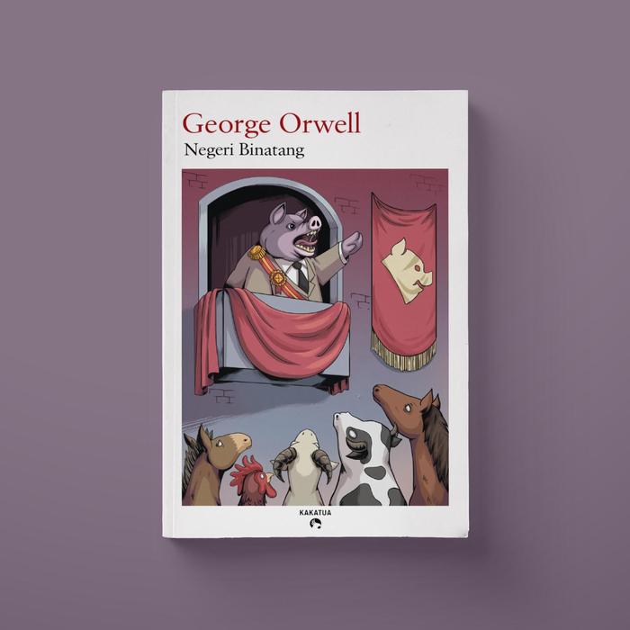 Gambar George Orwell - Negeri Binatang (Animal Farm) dari Penerbit Kakatua Kab. Bantul Tokopedia