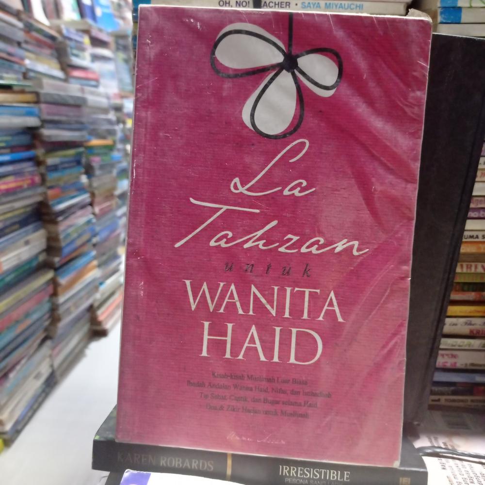 La Tahzan,, untuk WANITA HAID