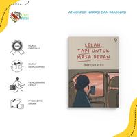Gambar PRE ORDER -BUKU LELAH, TAPI UNTUK MASA DEPAN- DENYUTDETIK - GAGASMEDIA dari Bumifiksimedan001 Kota Medan 1 Tokopedia