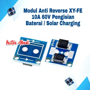 Modul Anti Reverse XY-FE 10A 60V - Pengisian Baterai / Solar Charging