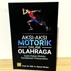 BUKU AKSI-AKSI MOTORIK DALAM OLAHRAGA Suatu kajiian ORIGINAL PRENADA