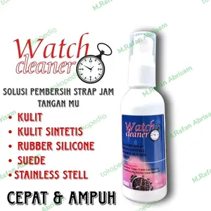Cairan Pembersih Strap Tali Jam tangan Pria Wanita Watch Cleaner