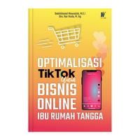 Gambar Optimalisasi Tiktok Untuk Bisnis Online Ibu Rumah Tangga Sokhikhatul M dari tokowawasanilmubms Kota Yogyakarta 1 Tokopedia
