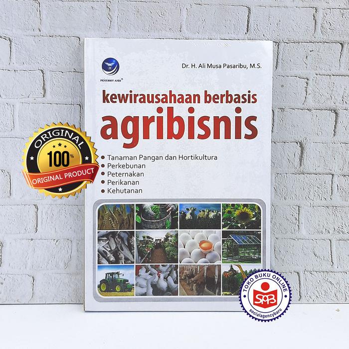 Gambar Kewirausahaan Berbasis Agribisnis - Ali Musa Pasaribu dari Social Agency Baru Kota Yogyakarta Tokopedia