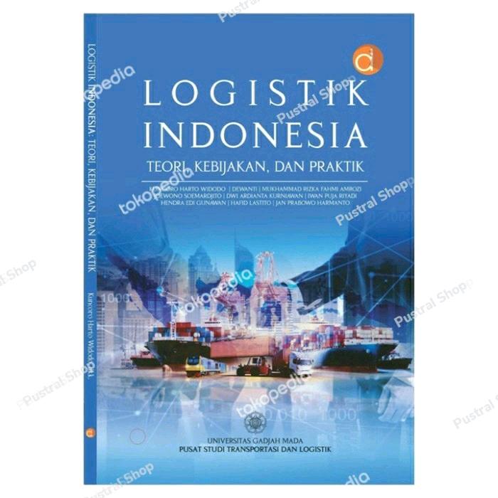 Gambar Buku : Logistik Indonesia: Teori, Kebijakan, dan Praktik dari Pustral Shop Kab. Sleman Tokopedia