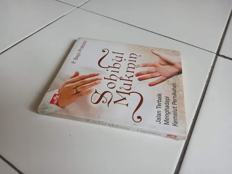 Buku Sohibul Mukmin (Jalan Terbaik Menghadapi Kemelut Pernikahan) 3