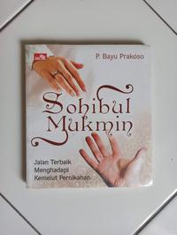 Gambar Buku Sohibul Mukmin (Jalan Terbaik Menghadapi Kemelut Pernikahan) dari Toko Buku Bekas Aksiku Kota Administrasi Jakarta Timur 1 Tokopedia