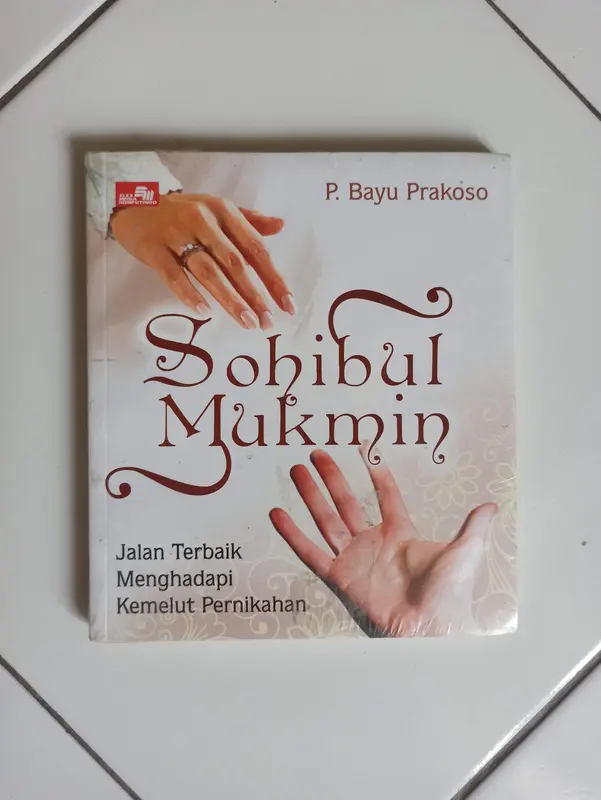Buku Sohibul Mukmin (Jalan Terbaik Menghadapi Kemelut Pernikahan) 0
