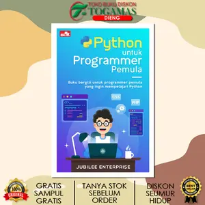 PYTHON UNTUK PROGRAMMER PEMULA KARYA JUBILEE ENTERPISE