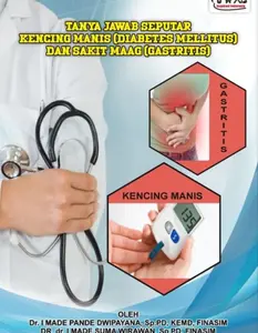 Tanya Jawab Seputar Kencing Manis (Diabetes Melitus) dan sakit Maag