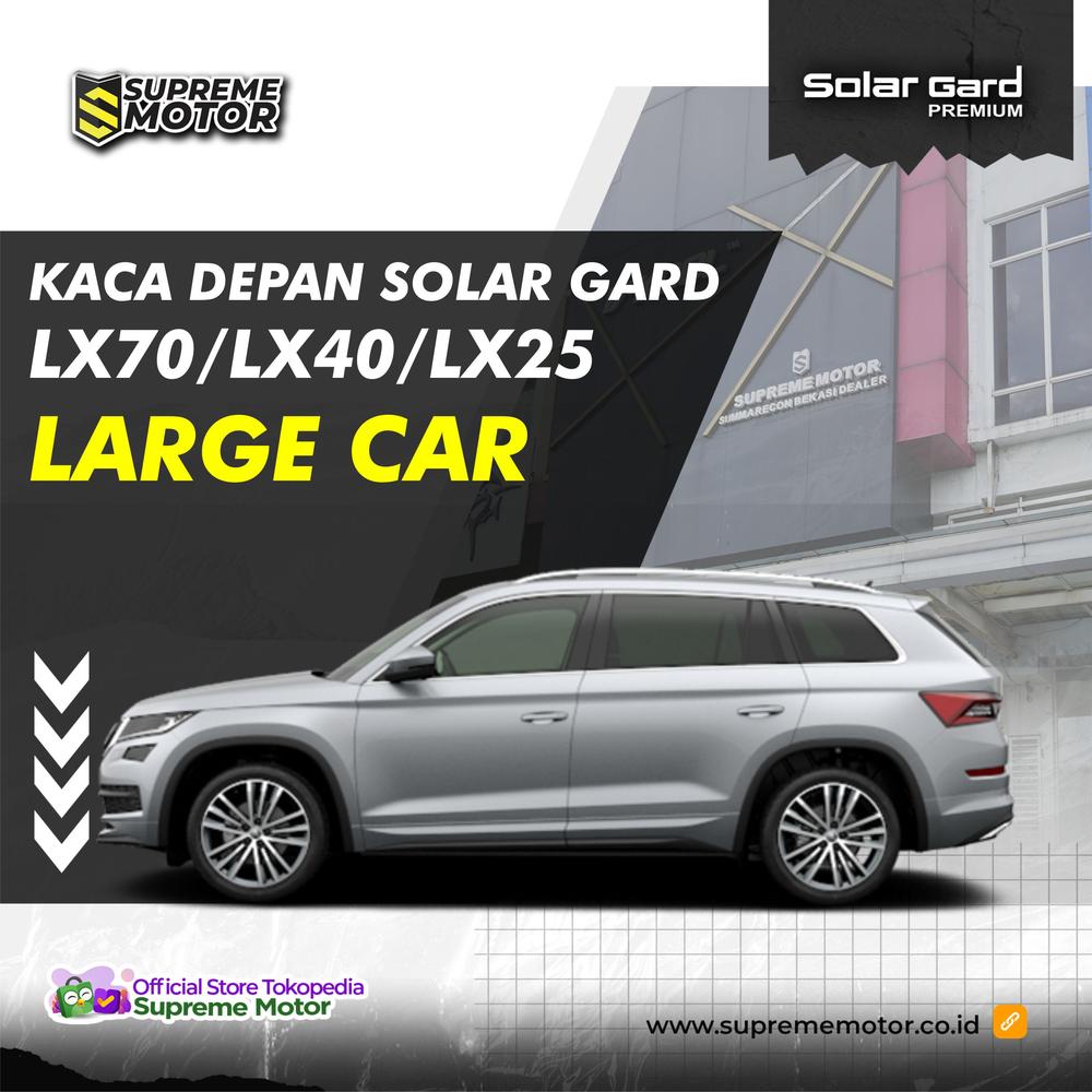 Kaca Film Mobil Depan Solar Gard Premium LX70/LX40 Large Car
