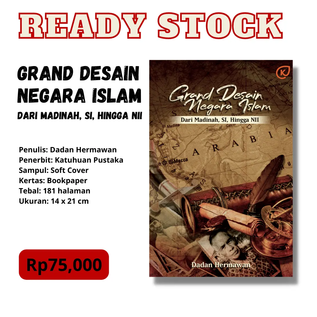 GRAND DESAIN NEGARA ISLAM Dari Madinah, SI, Hingga NII