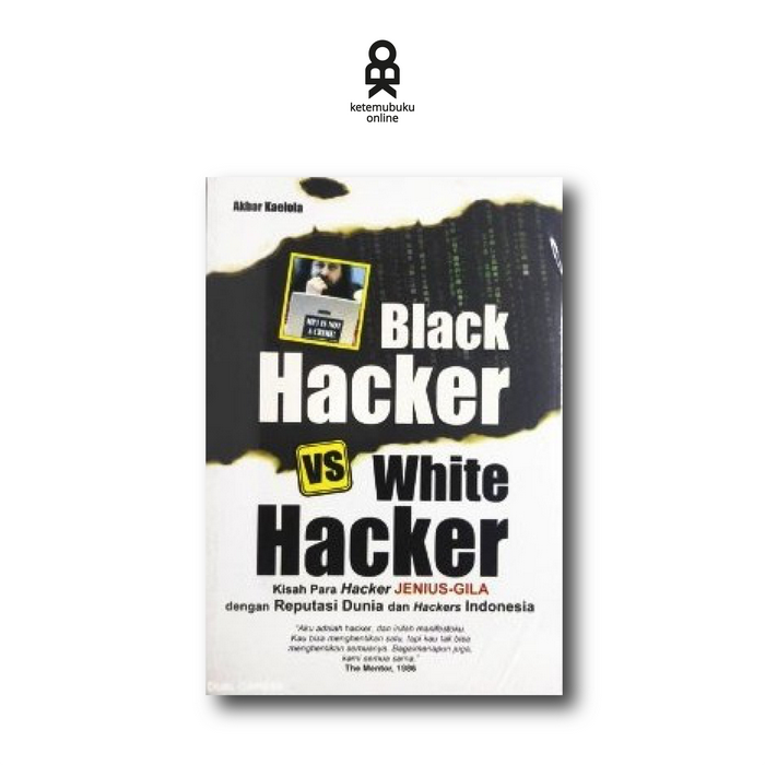 Gambar Black Hacker VS White Hacker - Akbar Kaelola dari KETEMUBUKUONLINE Kab. Sleman Tokopedia