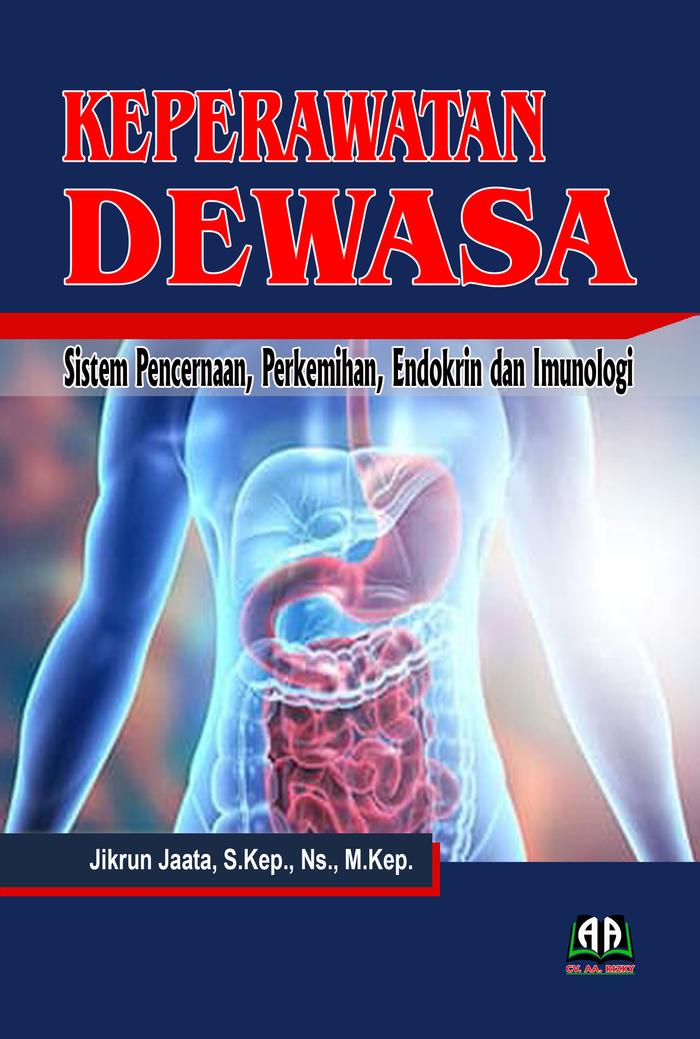 Gambar KEPERAWATAN DEWASA: Sistem Pencernaan, Perkemihan, Endokrin dan Imunol dari Griya Pintar Rizky Kota Cilegon Tokopedia